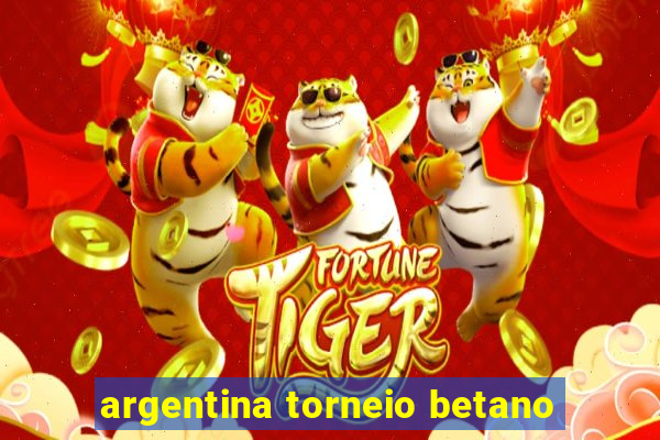 argentina torneio betano